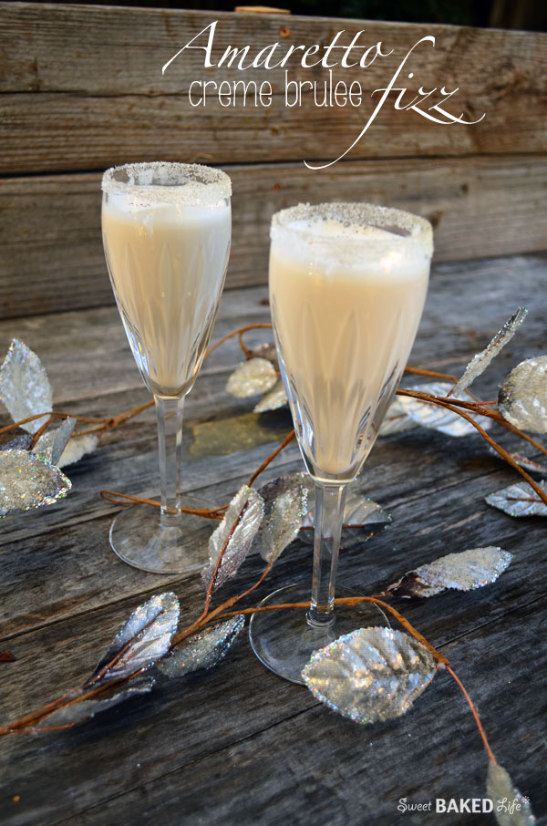 Amaretto Creme Brulee Fizz – Sweet Baked Life Amaretto Creme Brulee Fizz – Sweet Baked Life