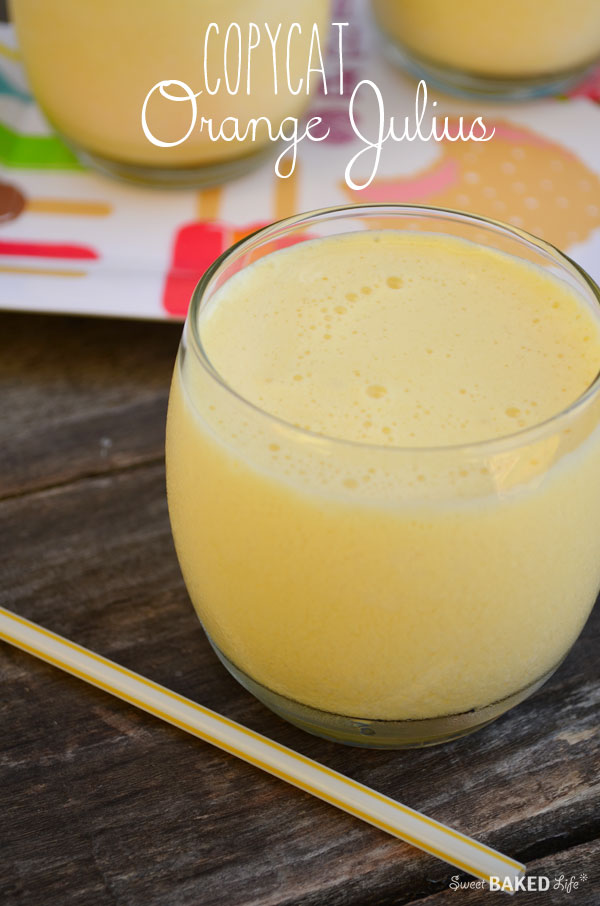 Copycat Orange Julius- -- taste just like the real thing!