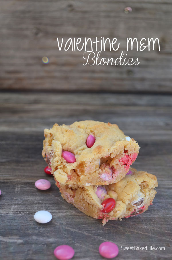 Valentine M&M Blondies | Sweet Baked Life
